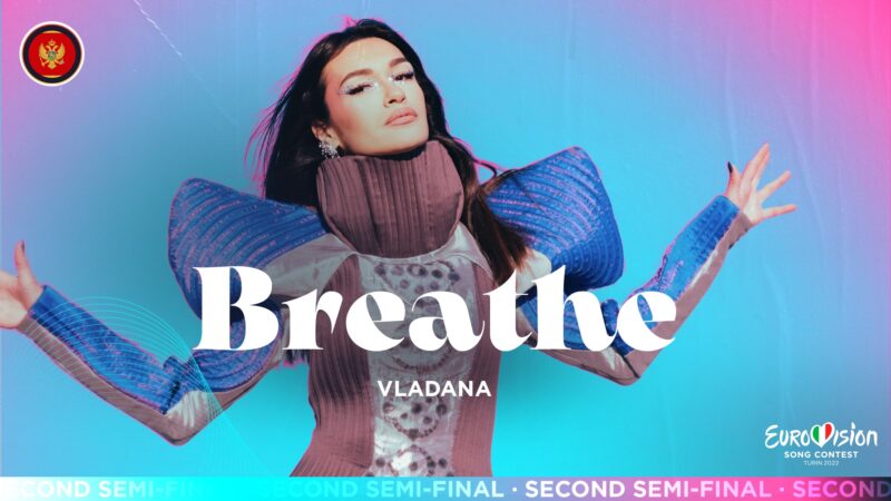 Montenegro: Vladana Vučinić released the Finnish version for her song ”Breath”